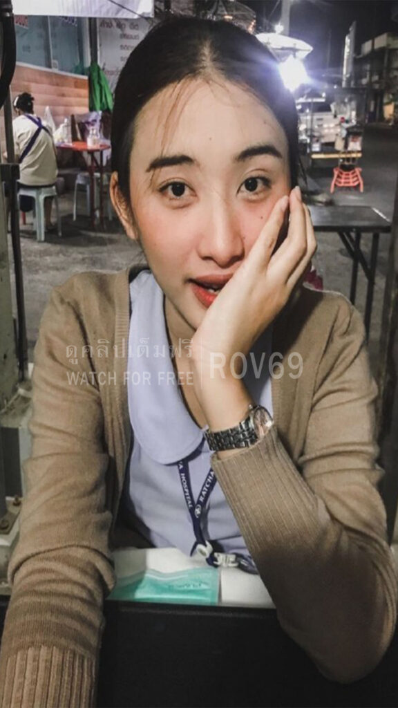 คลิปหลุดสาวพยาบาล หลุดสาวพยาบาล xxx